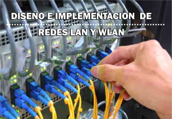 Diseño e Implemetacion de Redes LAN Y WLAN